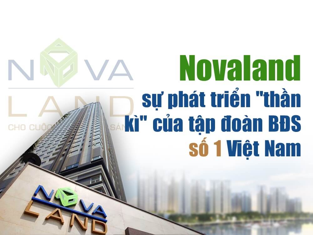 Novaland đã thành công với nhiều dự án lớn mang lại lợi nhuận cao cho nhà đầu tư